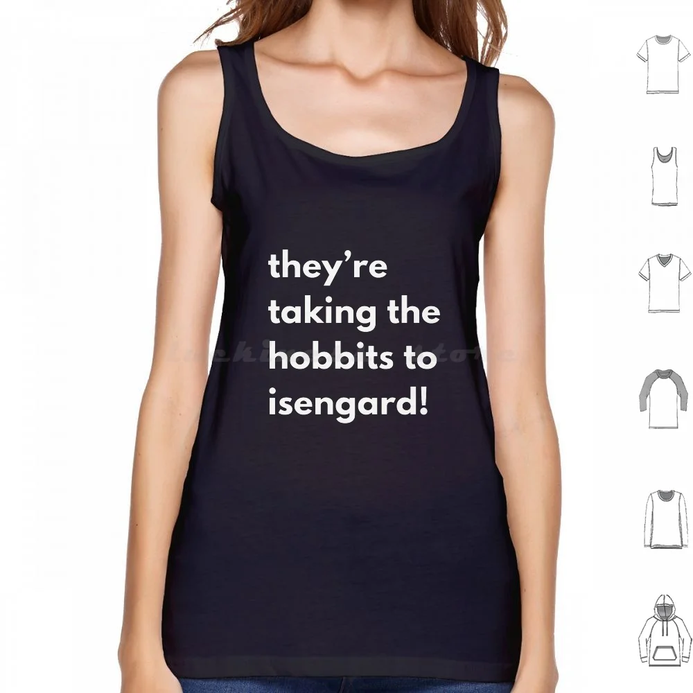 They _ Re Taking The To Isengard Tank Tops Print Cotton The Tolkien Gandalf Bilbo Frodo Fantasy Aragorn Smaug The