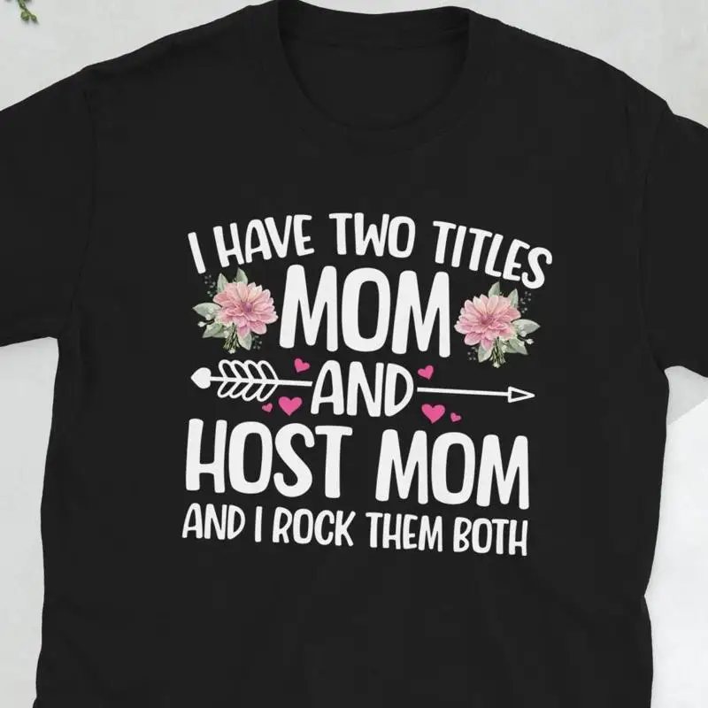 Host Mom Mother Family Foreign s T Shirt