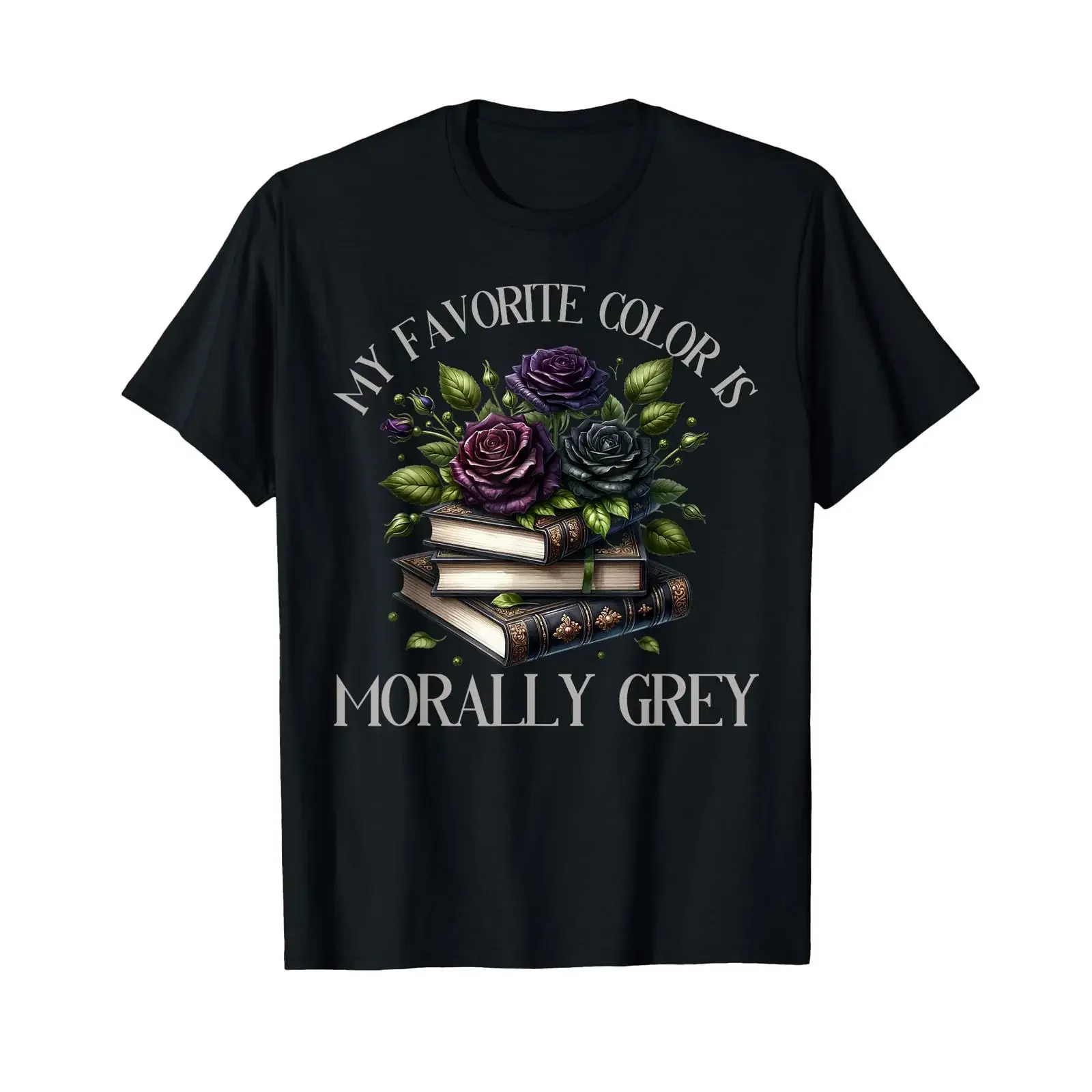 Dark Romance Reader Women Morally Grey is My Favorite Color T Shirt vintage Washed Stylish Slightly Stretched Casual Versatile