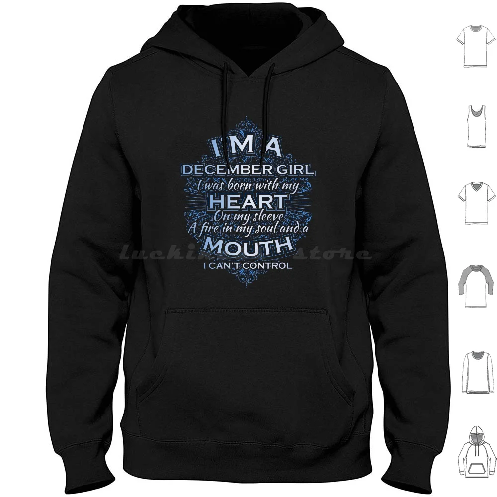 I Am A December Girl Shirts Hoodies Long Sleeve I Am A December Guy I Was Born With My Heart On My Sleeve A Fire In My