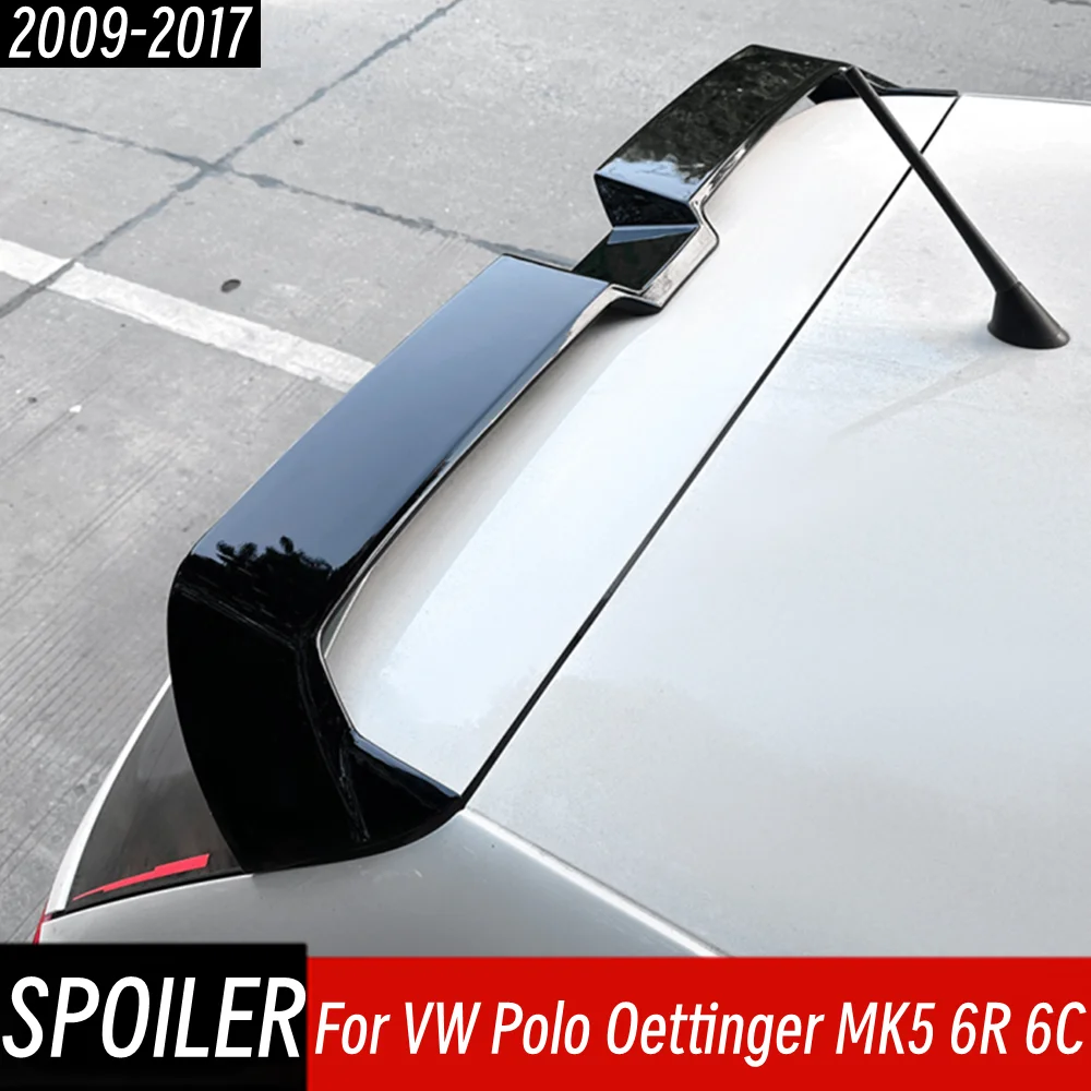 

For 2009-2017 Volkswagen Polo Oettinger MK5 6R 6C Rear Roof Trunk Lid Lip Spoiler Wings Car Sport Styling Exterior Accessories