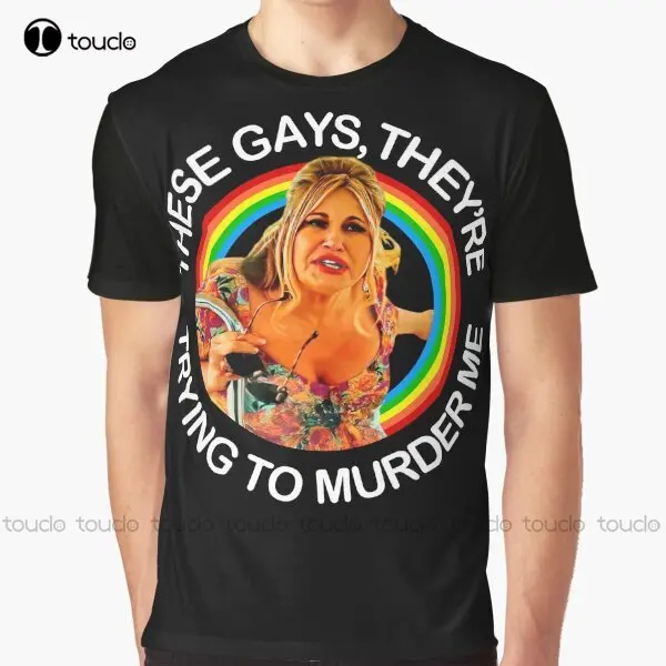 Jennifer Coolidge Quote - These Gays They’Re Trying To Murder Me Graphic Jennifer Coolidge Tanya Quote The White Lotus T-Shirt