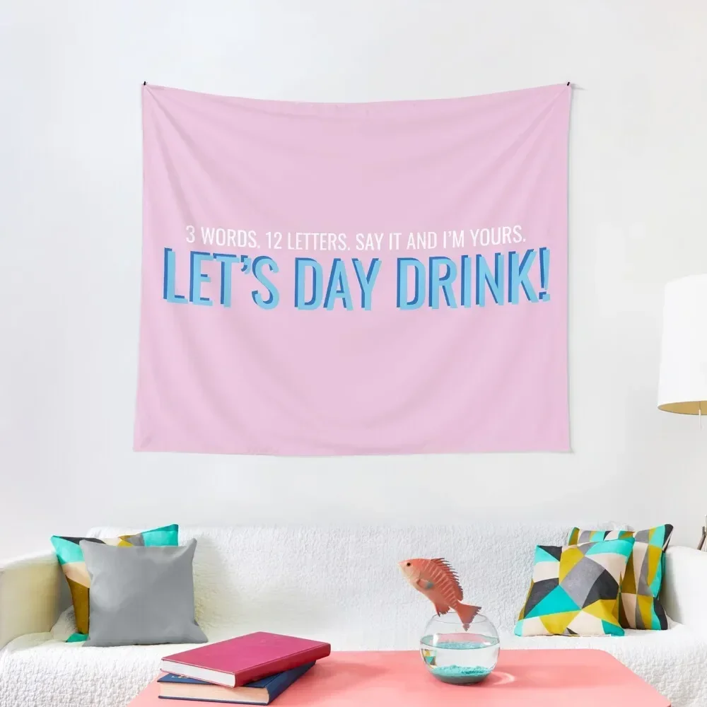 

Let's Day Drink Tapestry Wall Mural On The Wall Home Supplies Tapestry