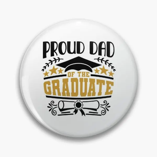 Proud Dad Of The Graduate Graduation Gif  Soft Button Pin Cartoon Hat Brooch Fashion Funny Badge Women Collar Creative Lover