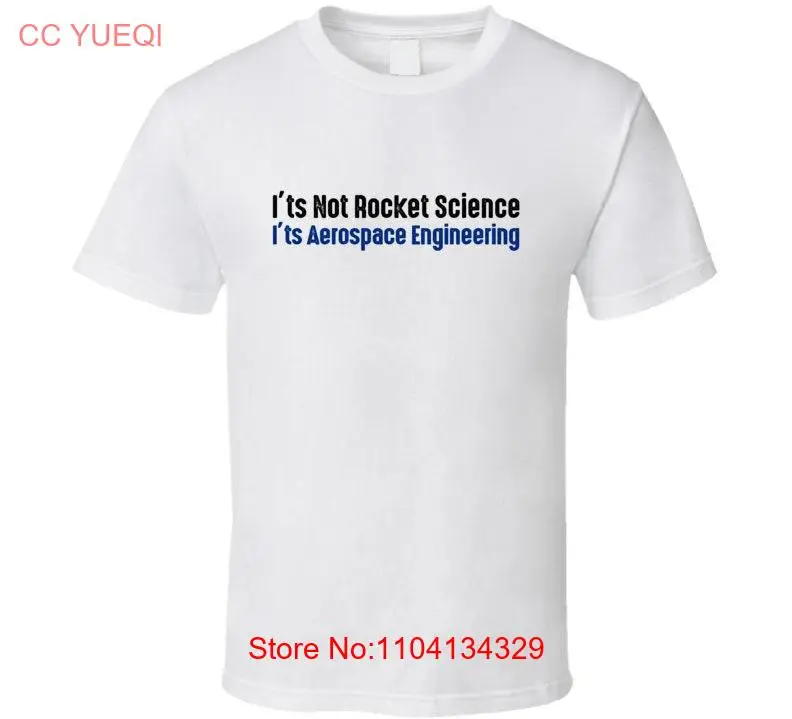 

Funny Aerospace Engineering T Shirt Sayings Sarcasm long or short sleeves