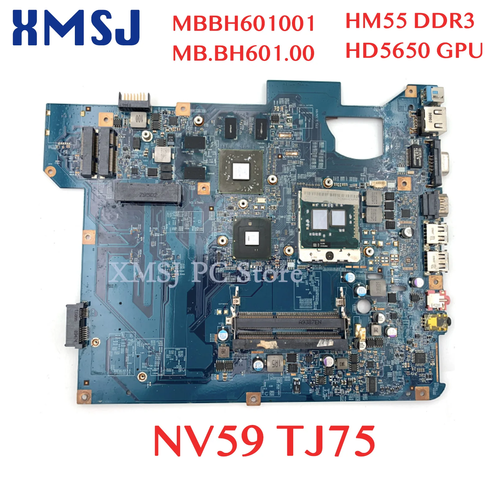 XMSJ For Gateway NV59 TJ75 Laptop Motherboard MBBH601001 MB.BH601.00 48.4GH01.01M HM55 DDR3 HD5650 GPU Fully Tested