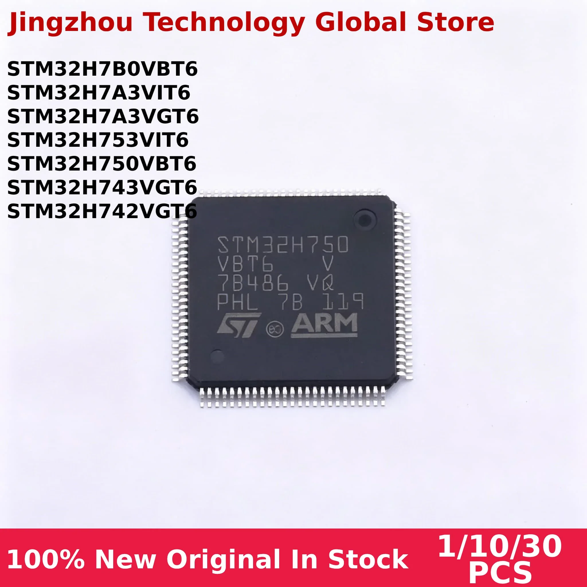 100% New 1/10/30PCS STM32H7B0VBT6 STM32H7A3VIT6 STM32H7A3VGT6 STM32H753VIT6 STM32H750VBT6 STM32H743VGT6 STM32H742VGT6 IC