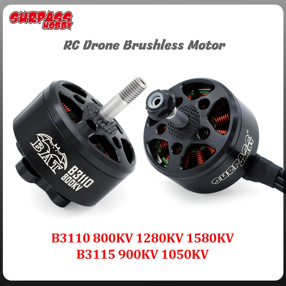 

SURPASS HOBBY BAT B3110 800KV 1280KV 1580KV/B3115 900KV 1050KV FPV Бесщеточный двигатель для 10-дюймового дрона FPV RC Multirotor X-Class