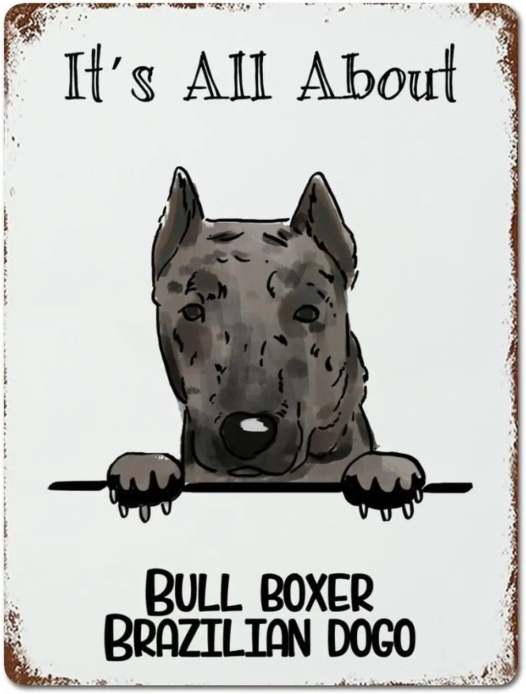 Letrero Metálico para Amantes de los Perros: Es Todo Sobre Bull, Boxer, Dogo Brasileño. Letreros de Hojalata para Dueños de Perros. Placa Metálica para Cafetería, Bar, Pub, Cerveza.