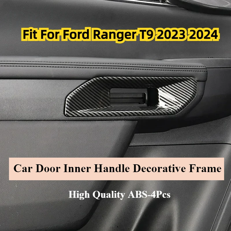 

Fit For Ford Ranger T9 2023 2024 Carbon Black Interior Car Door Inner Handle Decorative Frame ABS Car Accessories 4pcs