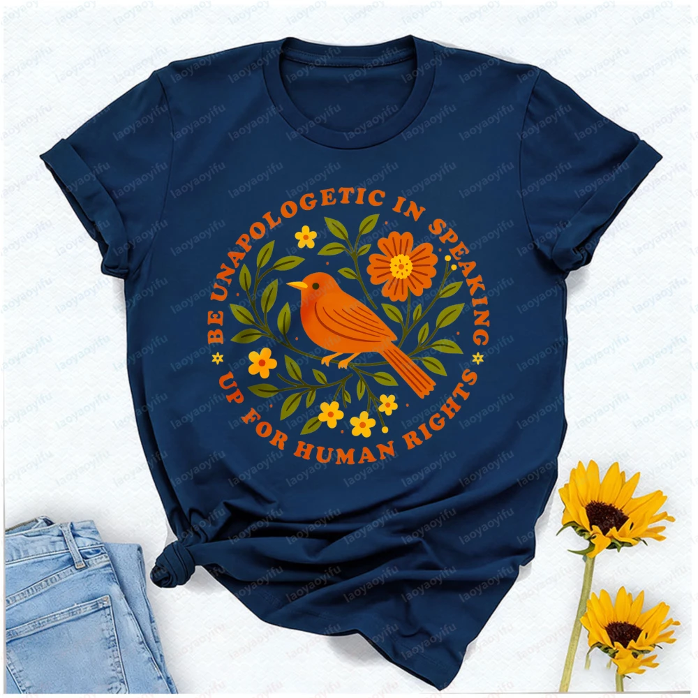 Be Unapologetic In Speaking Up For Human Rights T-Shirt Unisex Navy Blue Floral Bird Graphic Tee Ideal for Equality Advocates