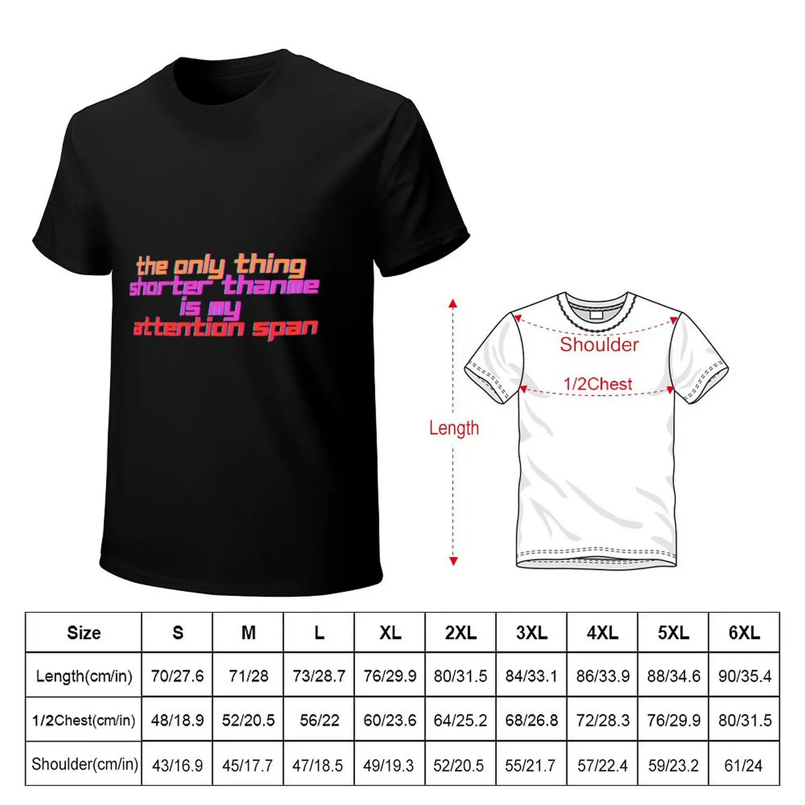 the only thing shorter thanme is my attention spam T-Shirt Lightweight Running Sports T-Shirt