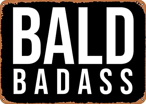 

Bald Badass Vintage Look Metal Sign Art Prints Retro Gift 8x12 Inch