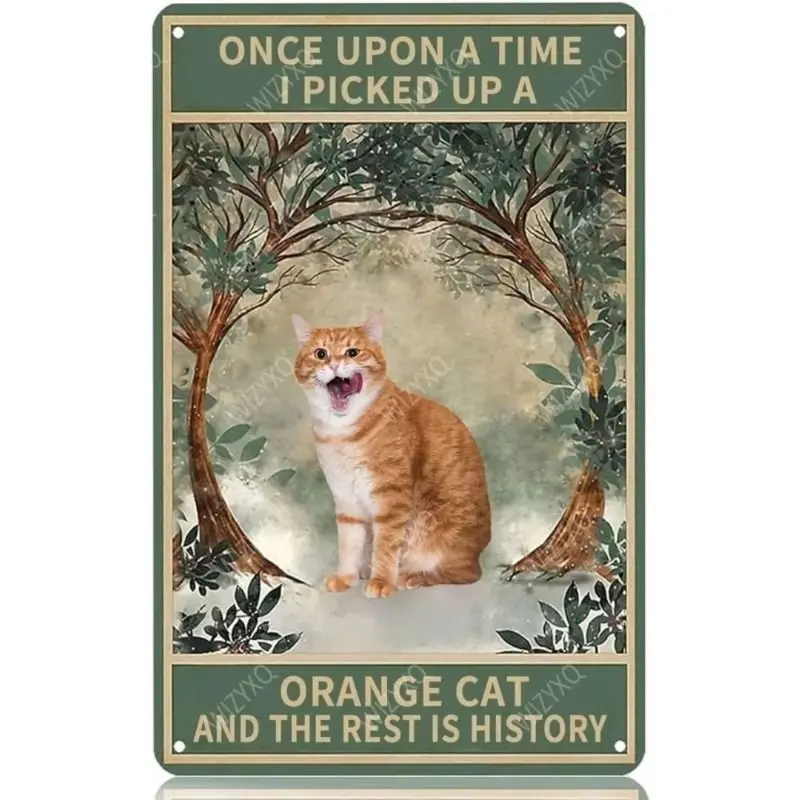 CIFBUY Vintage Metal Sign Once I Bought an Orange Cat, the Rest Is History Retro Tin Sign for Garage Bar Man Cave Wall Deco