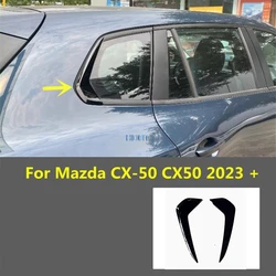 Rear Posterior Triangle Cover Window Trim Glass Strip For Mazda CX-50 CX50 2023 + Car Styling Protector Decoration Accessories