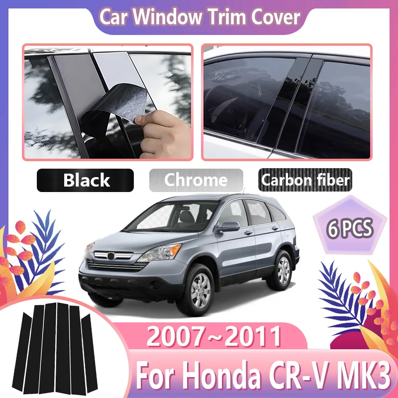 

6 шт. Накладка на окно автомобиля для Honda CR-V CRV MK3 2007~2011 2010 глянцевая черная центральная стойка двери наклейки наклейки автомобильные аксессуары
