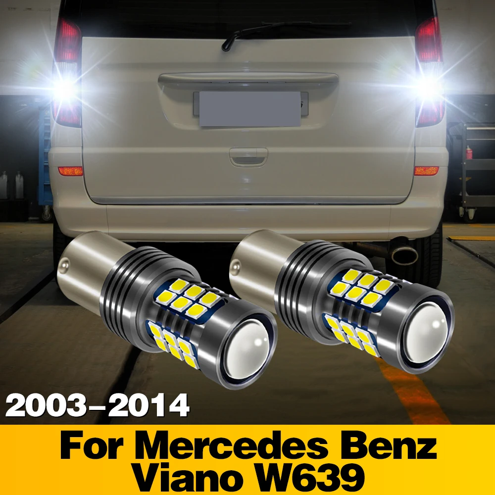 

2x1156 лампа заднего хода для Mercedes Benz Viano 2003-2009 2010 2011 2012 2013 2014 Аксессуары