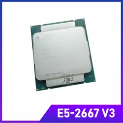 Xeon E5 2667V3 E5 2667 V3 3,2 GHz Ośmiordzeniowy procesor CPU 20M 135W LGA 2011-3 E5-2667 V3