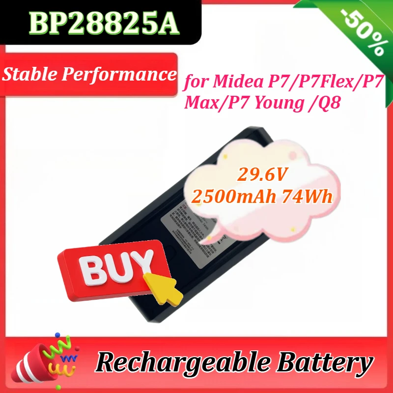 

29.6V 2500mAh 74Wh BP28825A Battery for Midea P7 /P7 Flex/P7 Max/P7 Young /Q8 Wireless Rechargeable Vacuum Cleaner Battery