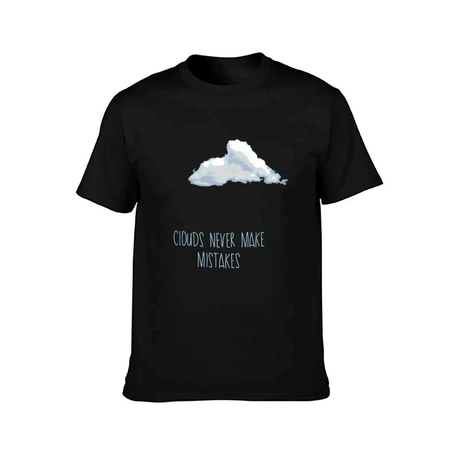 Clouds never make mistakes T-Shirt Fashion Casual Short Sleeve Top T-Shirt