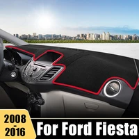 Cubierta antideslizante para salpicadero de coche, alfombrilla Anti-UV para Ford Fiesta MK7, 2008, 2009, 2010, 2011, 2012, 2013, 2014, 2015, 2016