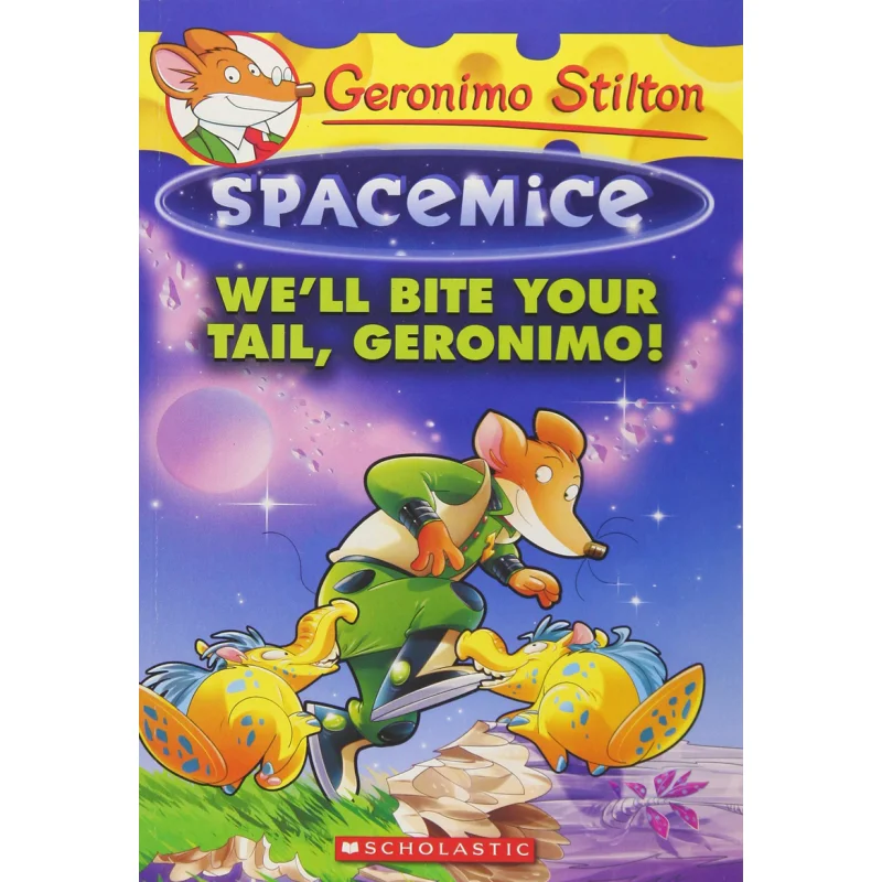 

Gs Spacemice 11 WeLl Bite Your Tail Geron Geronimo Stilton Scholastic Malaysia 9781338159196 Book