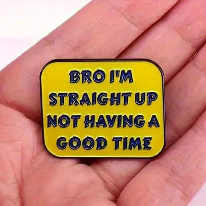 Brighten Your Day & Express Yourself: Unique 'Not Having A Good Time' Yellow Enamel Pin