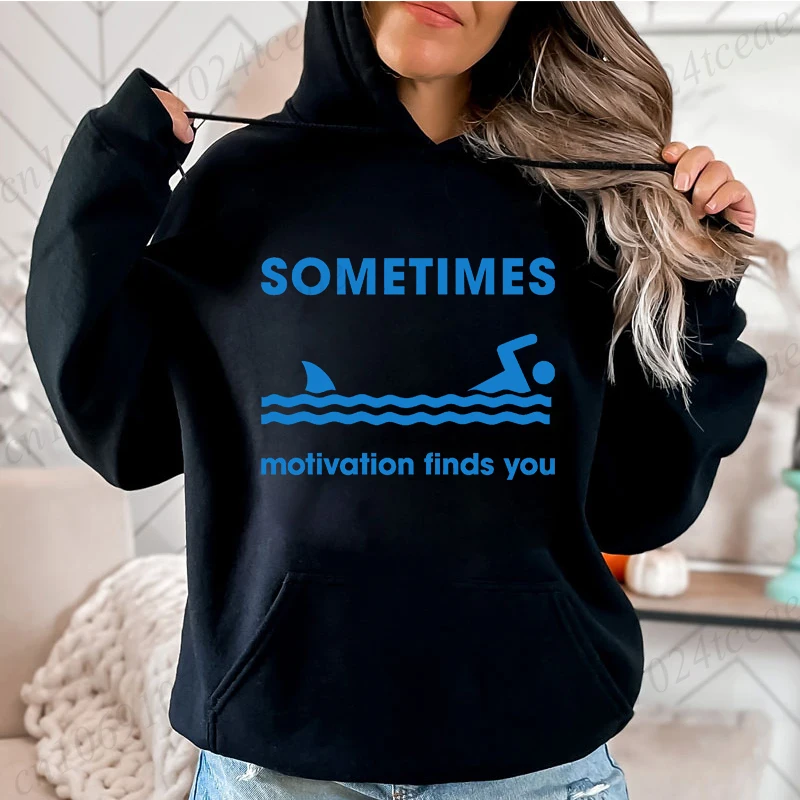 

SOMETIMES Motivation Finds You Print Hooded Hoodies for Women Autumn Winter Kawaii Graphic Casual Sweatshirt for Women Sportwear