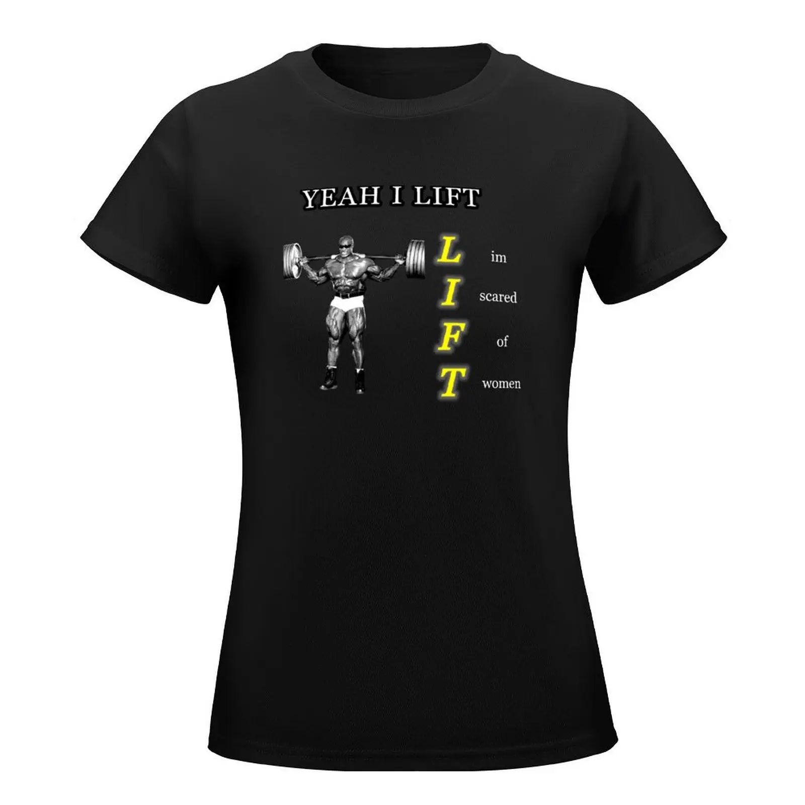 Yeah I lift ronnie coleman funny T-Shirt plus sizes animal print lady clothes plain t-shirts for Women loose fit