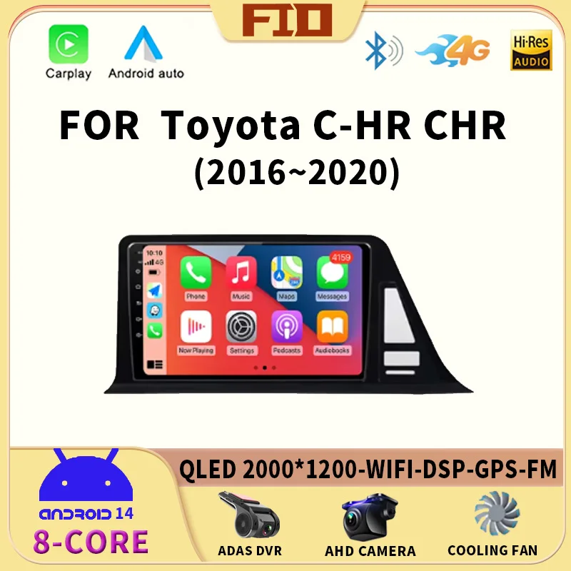 

Android 14 WIFI+4G For Toyota C-HR CHR 2016 - 2020 LHD Car Radio Multimedia Video Player Navigation GPS Stereo Carplay Auto QLED