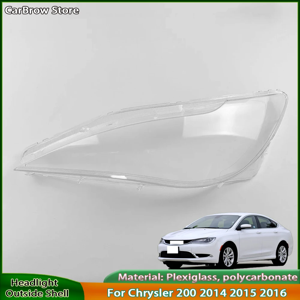 

Transparent Headlamp Shell For Chrysler 200 2014 2015 2016 Plexiglass Replace The Original Lampshade Headlamp Cover