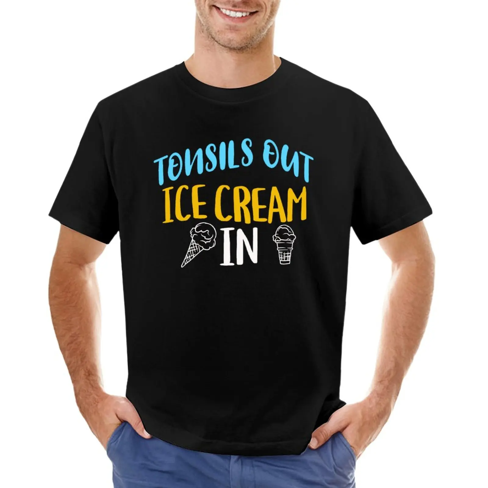 

Tonsils out ice cream in T-Shirt custom t shirts man clothes tees T-shirt men