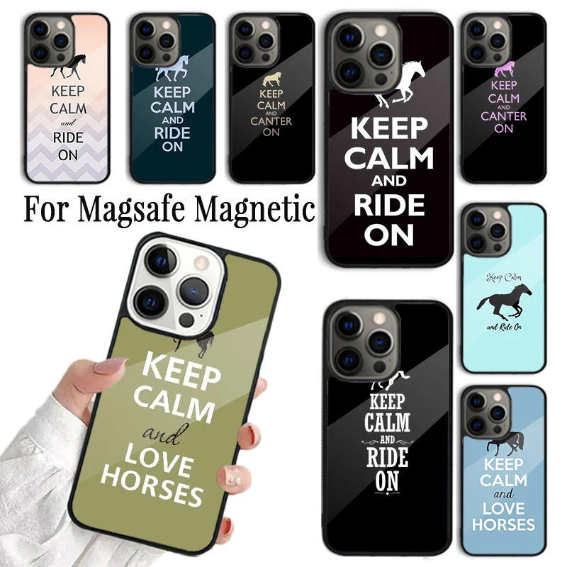 Phone Case For iPhone 16 15 14 13 12 11 Pro Max Plus Magsafe Magnetic Wireless Cover Keep Calm and Ride On Love Horse Pony