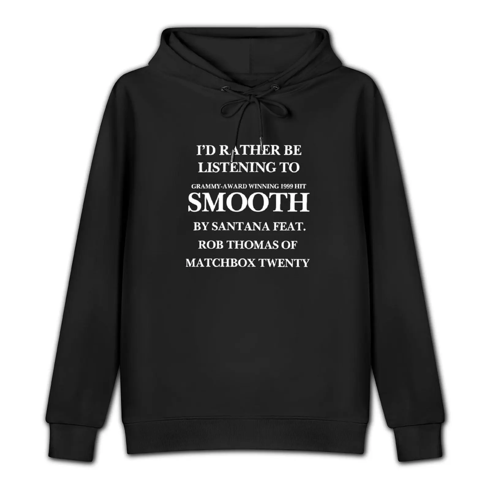 I'd Rather Be Listening To Smooth Pullover Hoodie fashion men hoodie graphic