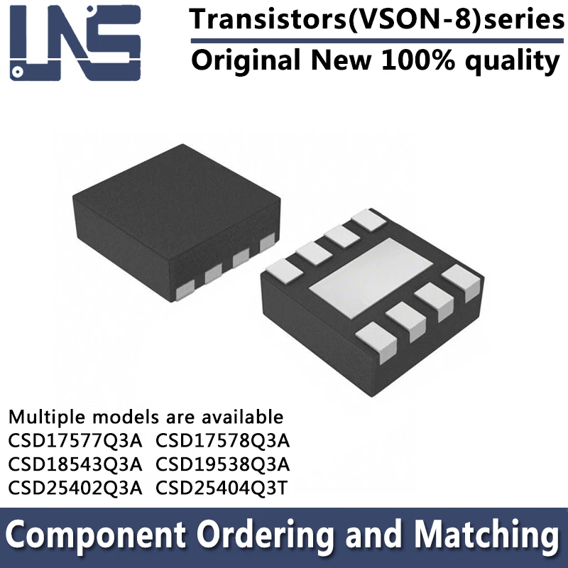 

1PCS CSD17577Q3A CSD17578Q3A CSD18543Q3A CSD19538Q3A CSD25402Q3A CSD25404Q3T VSONP-8 3x3.3 Transistors