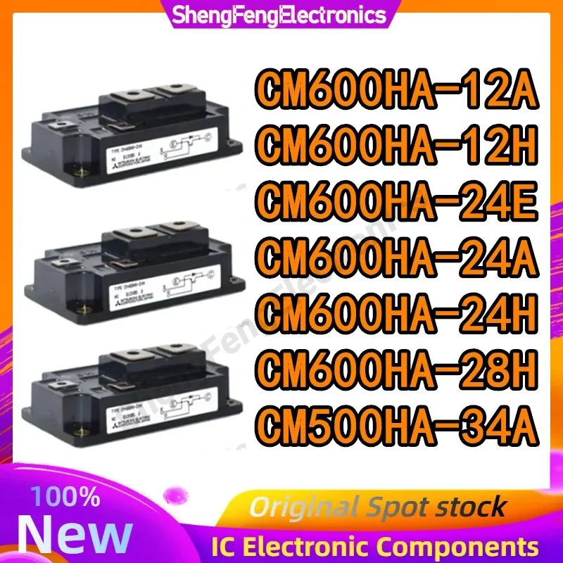 

CM600HA-12A CM600HA-12H CM600HA-24E CM600HA-24A CM600HA-24H CM600HA-28H CM500HA-34A NEW AND ORIGINAL IGBT MODULE