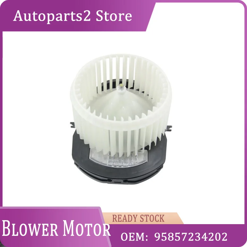 7P0820021 7P0820021B 95857234200 95857234202 A/C Heater Blower Fan  For VW Touareg 2010-2018,PORSCHE Cayenne 2011-2018