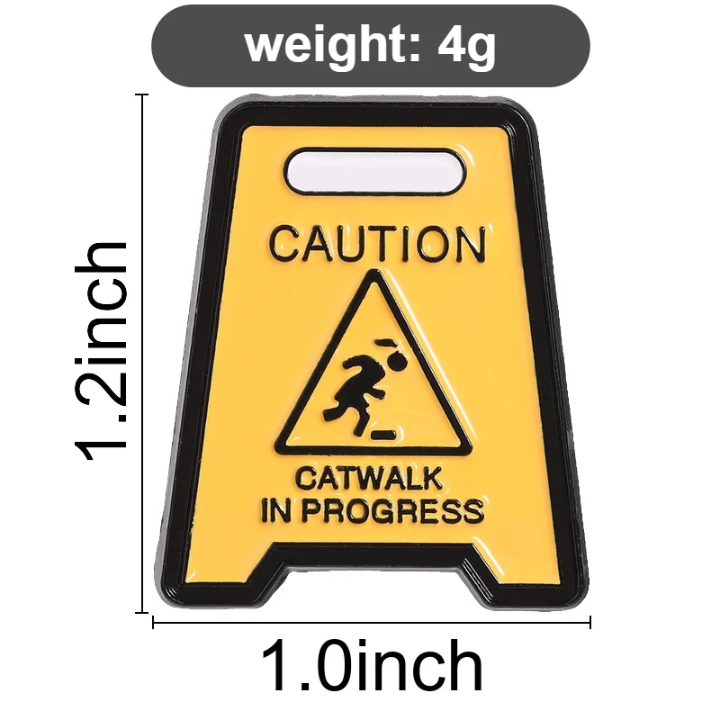 Caution Catwalk In Progress Enamel Pins Warning Sign Brooches Cartoon Lapel Badge Cute Jewelry Accessory Gifts For Friends