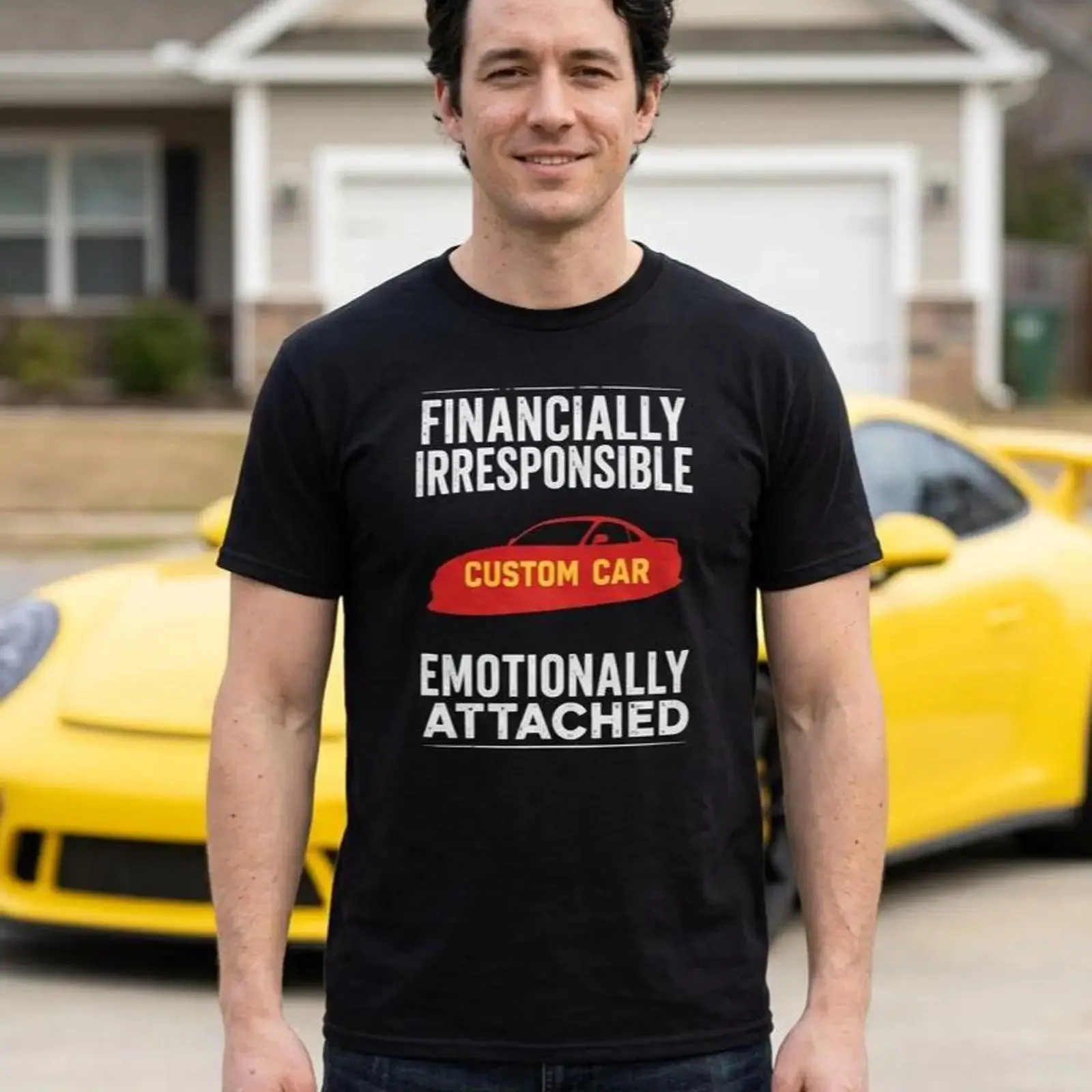 Custom Car T Shirt Financially Irresponsible Emotionally Attached Garage Life Build  vintage Washed Soft designer clothes