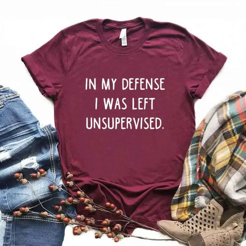 in My Defense I Was Left Unsupervised Print Women's T-Shirts Casual Comfortable Fit Fashion Top for Ladies