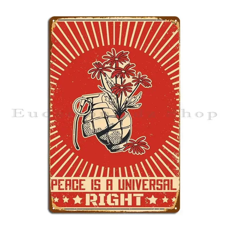 Peace Is A Universal Right Metal Signs Garage Customize Wall Custom Party Designer Tin Sign Poster