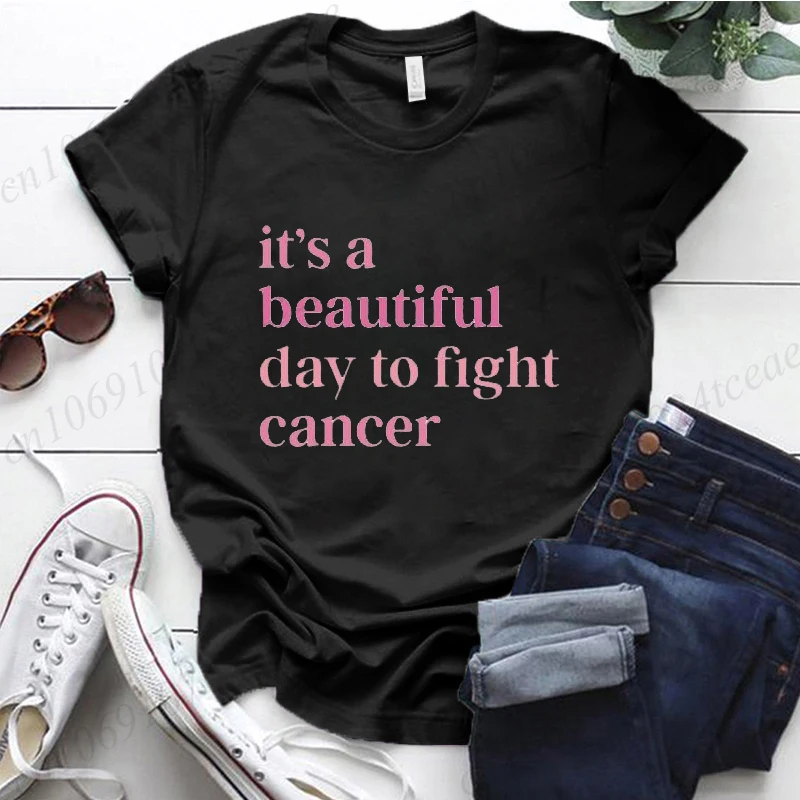 Fashion It's A Beautiful Day To Fight Cancer T-shirt Women's Clothing Summer Short Sleeves Tops Casual Cancer Fighting Clothes