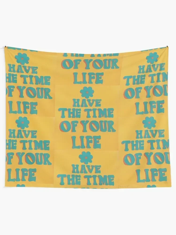 have the time of your life retro inspirational quote Tapestry Funny Wall Art Carpet Wall Bedroom Decor Tapestry