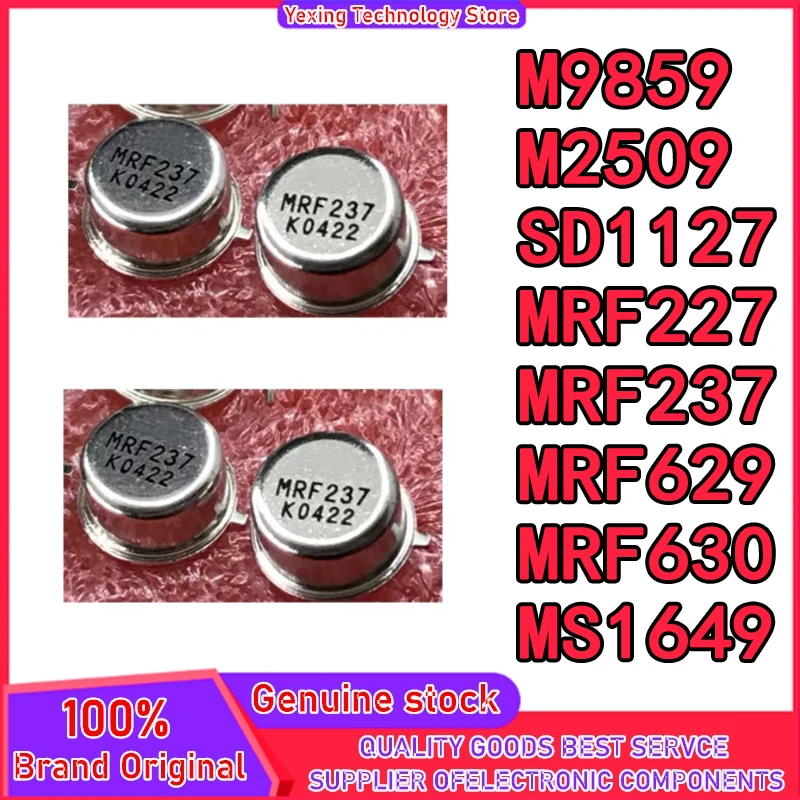 

10PCS M9859 M2509 SD1127 MRF227 MRF237 MRF629 MRF630 MS1649 New Original in stock