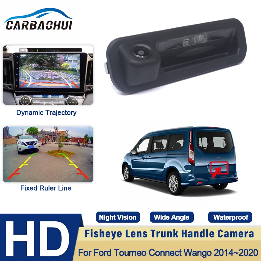 

Trunk Handle Camera For Ford Tourneo Connect Wango 2014~2017 2018 2019 2020 HD CCD backup Parking Camera Dynamic trajectory