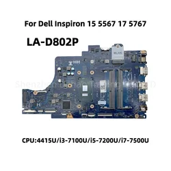 LA-D802P For Dell Inspiron 5567 5767 P66F Laotop Motherboard With i3-6006U i3-7100U i5-6200U i7-6500U CN-0DG5G3 081YW5 057K0H