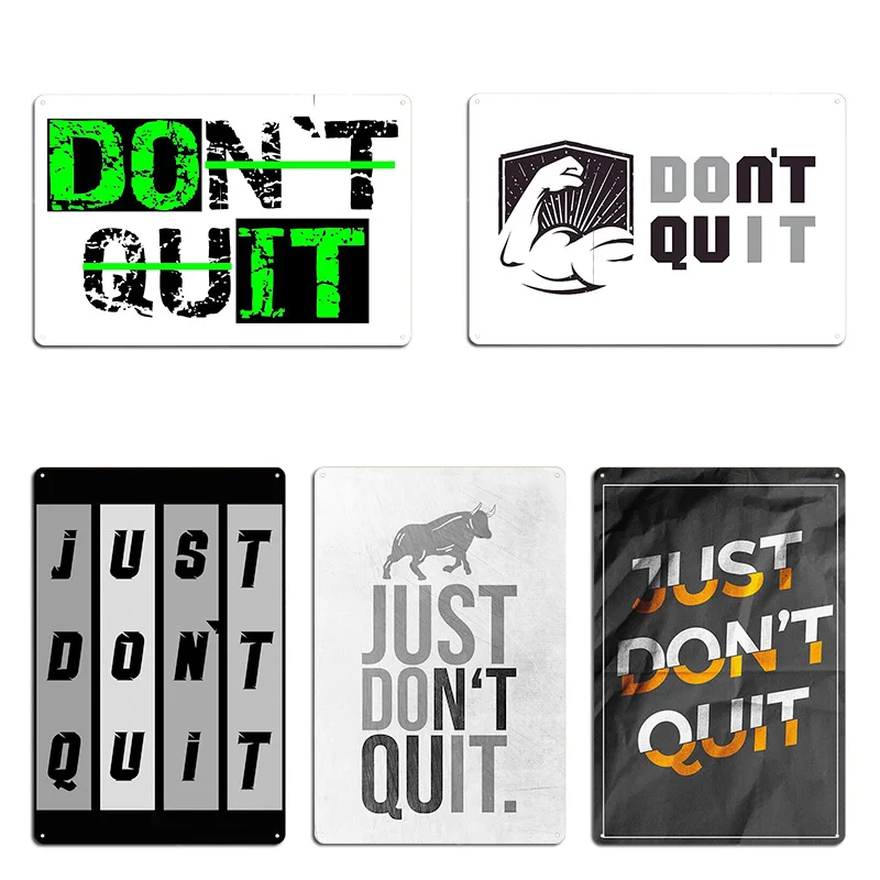 Just Don't Quit Metal Plaque Retro Wall Cave Funny Design Design Pub Tin Sign Poster