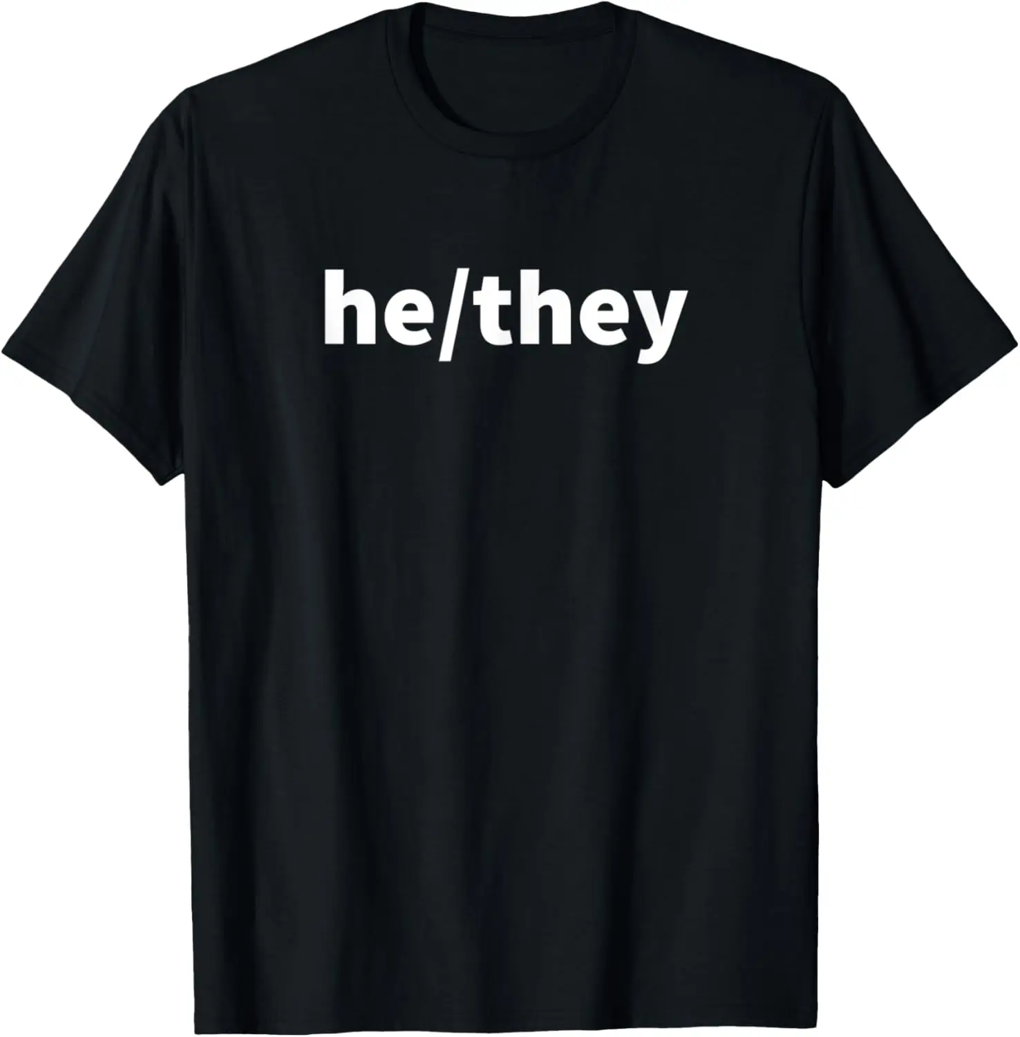 He They He/They Transgender - Nonbinary GenderFluid Pronouns T-Shirt