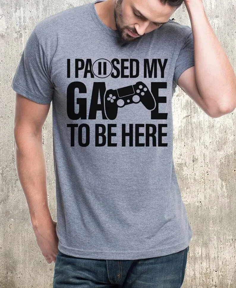 I Paused My Game to Be Here Gaming T Shirt Funny Video Gamer