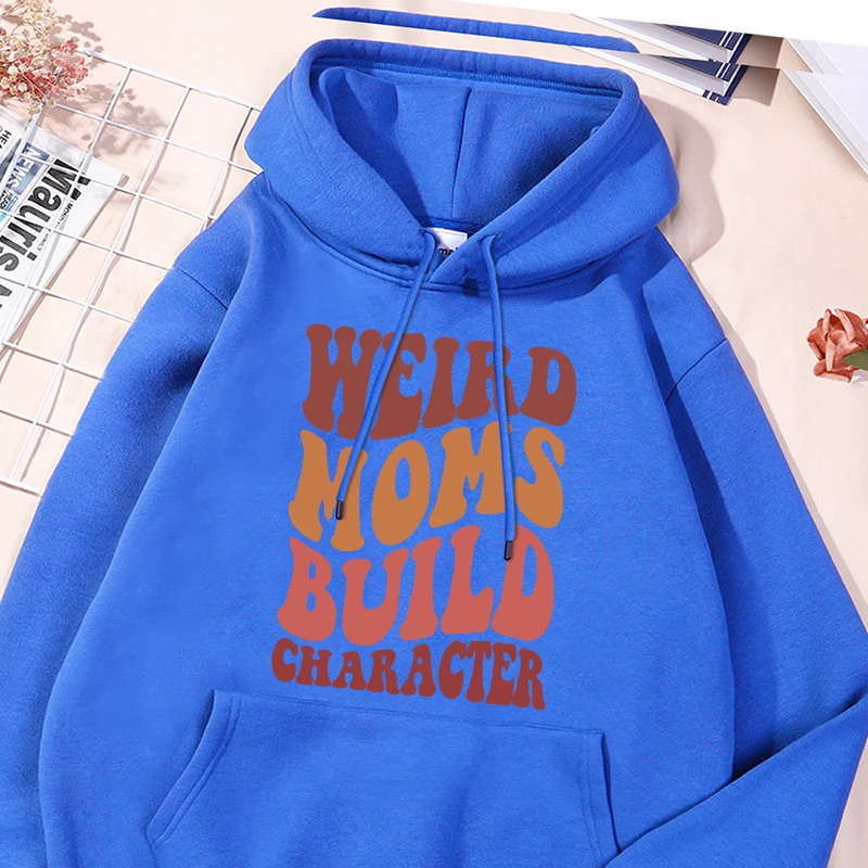 Weird Moms Build Character Printed Male Hooded Vintage Loose Sport Shirts Fashion Simple Sweatshirts Classic Fleece Clothing